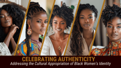 Five Black women with diverse hairstyles and fashion, representing the celebration of authenticity and addressing cultural appropriation of Black women's identity.